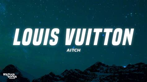 louis vuitton chanson|louis vuitton lyrics.